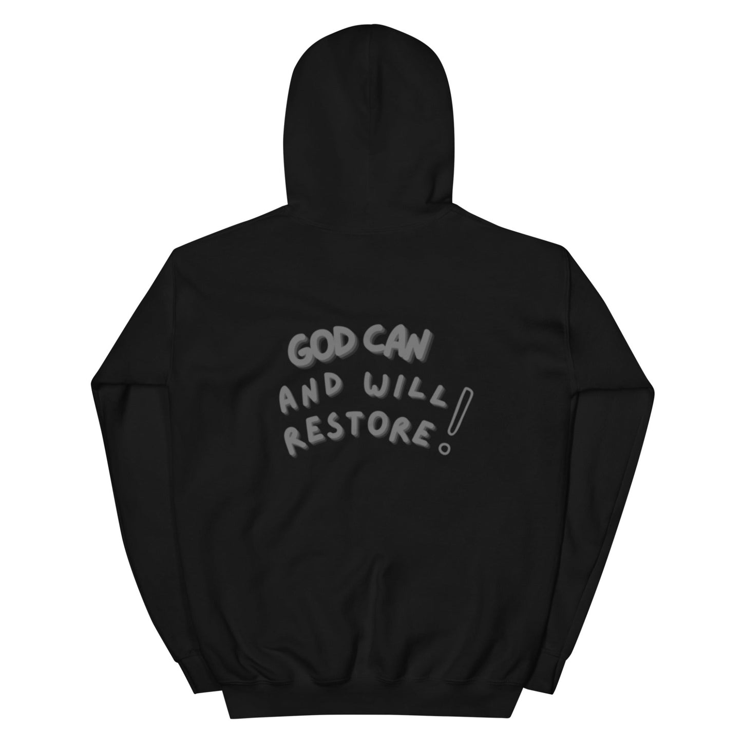 GOD CAN AND WILL RESTORE HOODIE